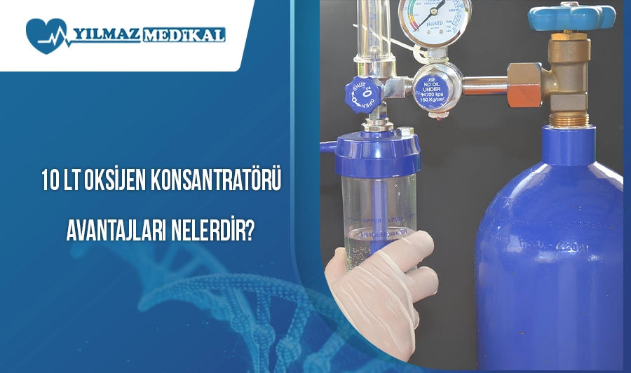 10 lt Oksijen Konsantratörü Avantajları Nelerdir?