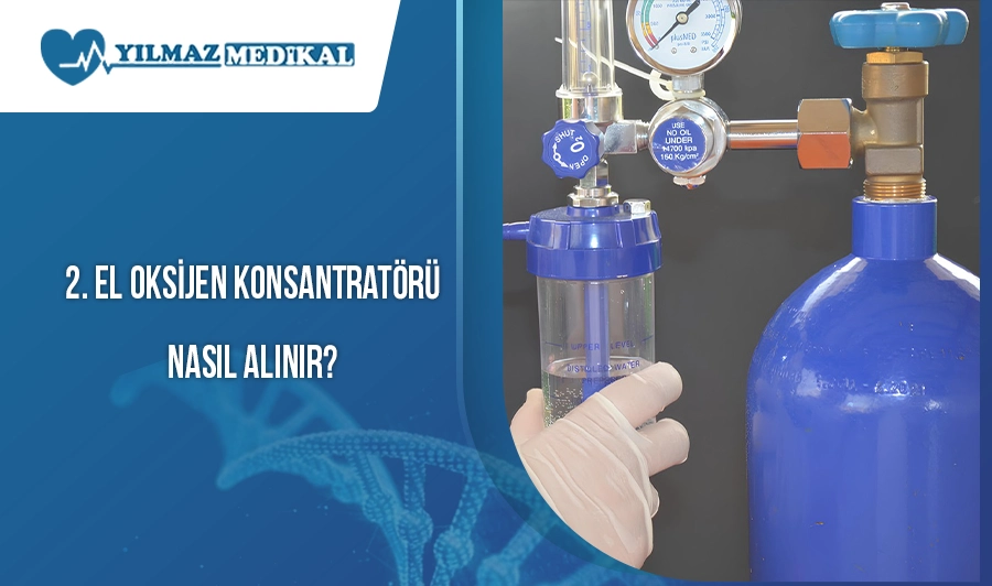 2. El Oksijen Konsantratörü Nasıl Alınır?