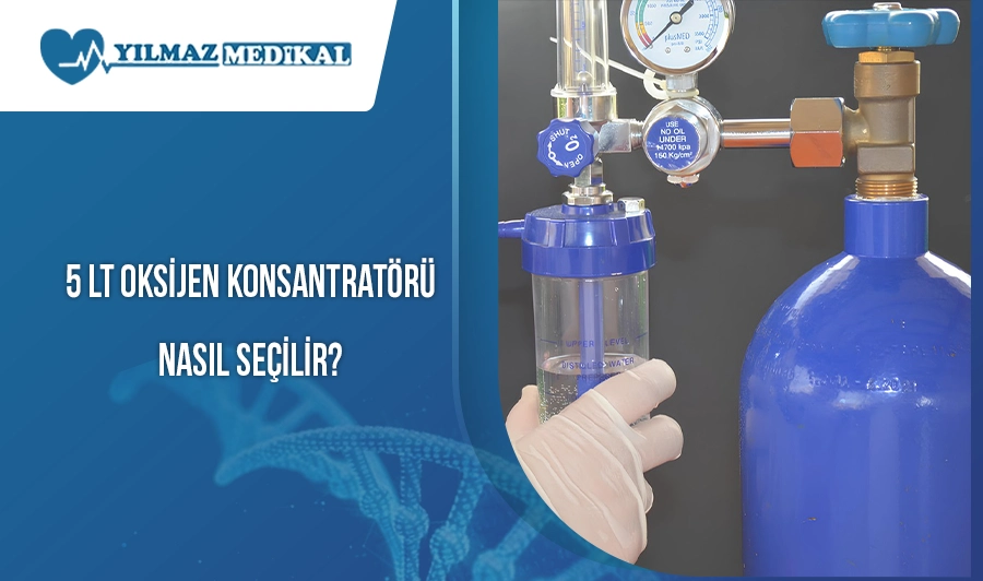 5 lt Oksijen Konsantratörü Nasıl Seçilir?