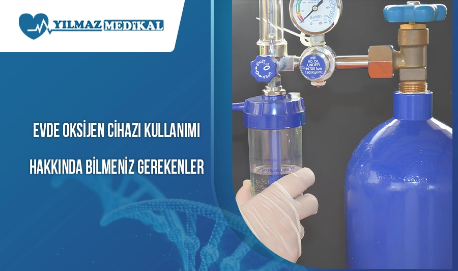 Evde Oksijen Cihazı Kullanımı Hakkında Bilmeniz Gerekenler