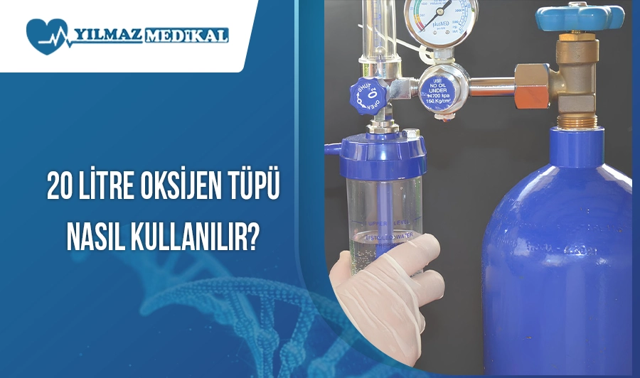 20 Litre Oksijen Tüpü Nasıl Kullanılır?