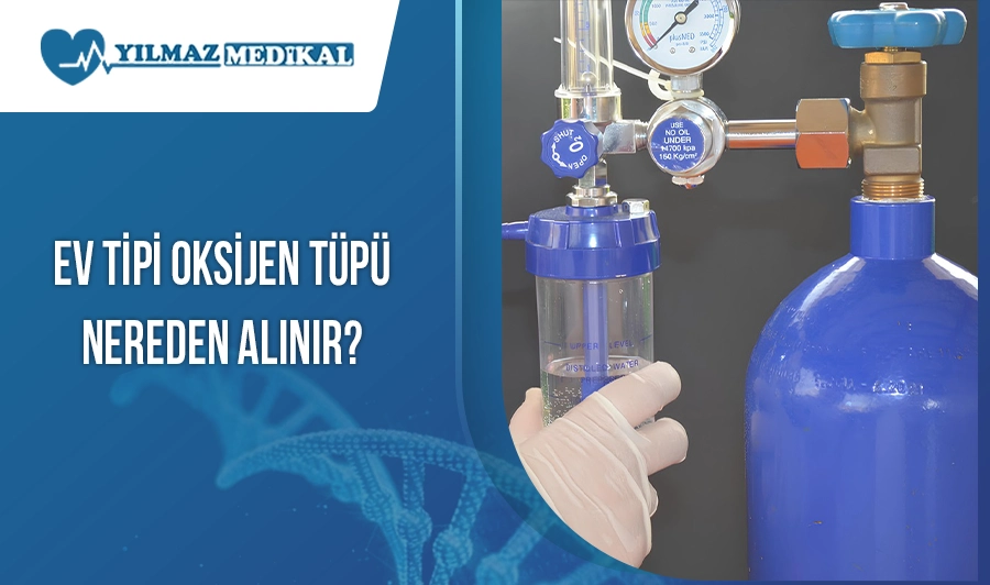 Ev Tipi Oksijen Tüpü Nereden Alınır?