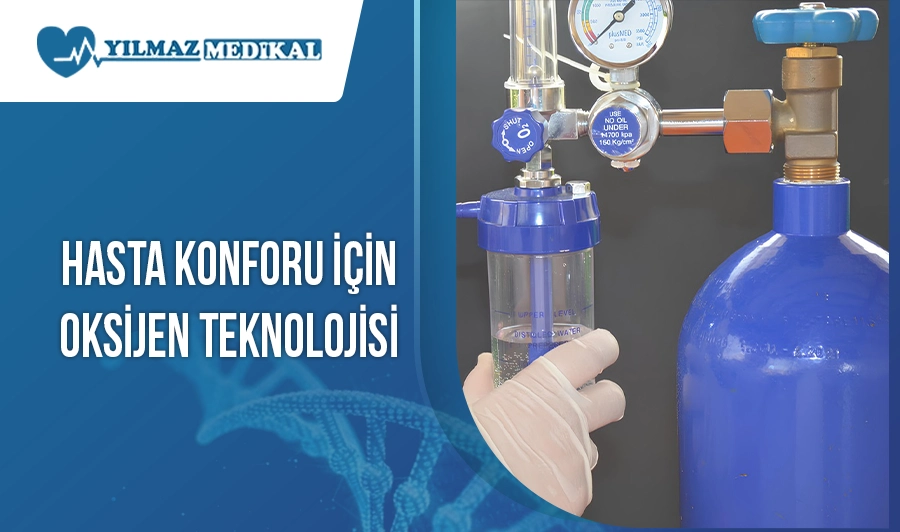 Hasta Konforu İçin Oksijen Teknolojisi