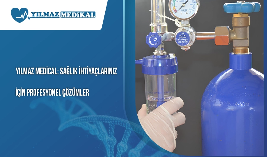 Yılmaz Medical: Sağlık İhtiyaçlarınız İçin Profesyonel Çözümler