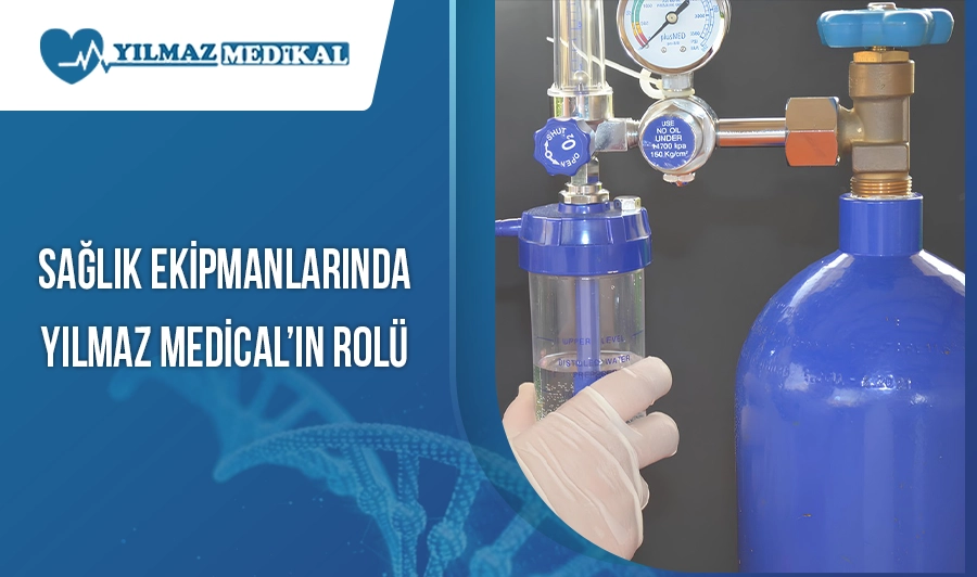 Sağlık Ekipmanlarında Yılmaz Medical’ın Rolü