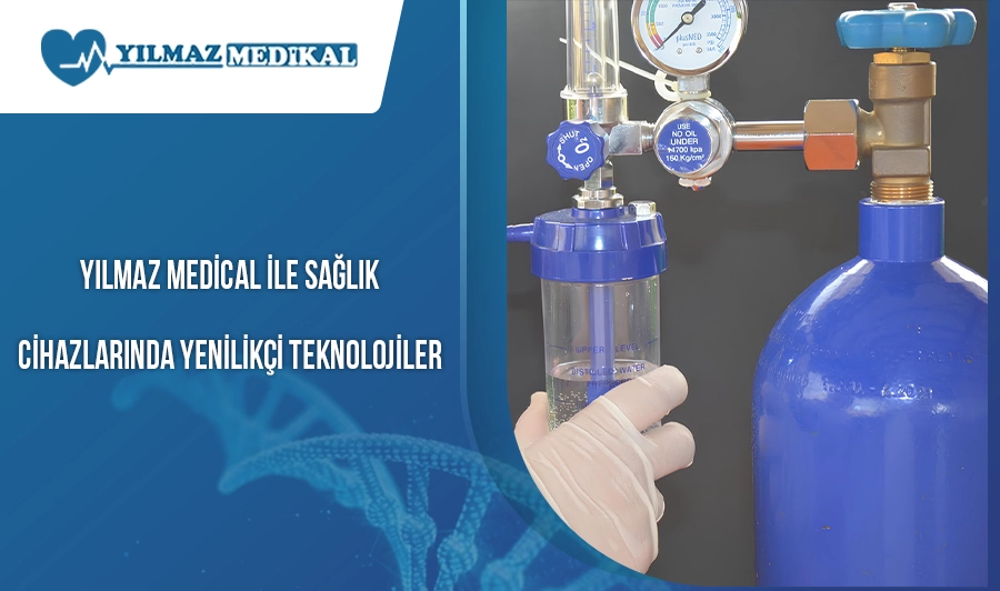 Yılmaz Medical ile Sağlık Cihazlarında Yenilikçi Teknolojiler