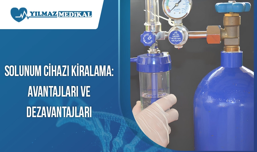 Solunum Cihazı Kiralama: Avantajları ve Dezavantajları
